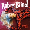 Rob Me Blind - Single