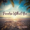 Paradise Without You - Single