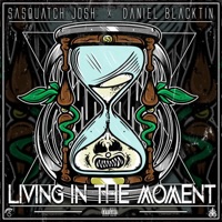 Living in the Moment (feat. Daniel Blacktin) - Single - Sasquatch Josh
