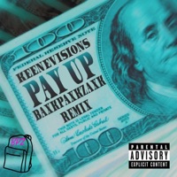 PAY UP (feat. KeeneVisions) [remix] - Single - Baxkpaxkzaxk