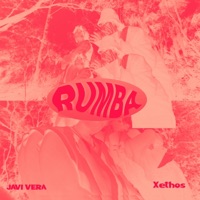 RUMBA (feat. Javi Vera) - Single - Xethos