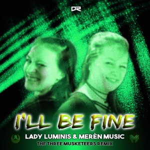 I'll Be Fine (The Three Musketeers Remix) - Single