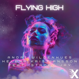 Flying High (feat. Stacey Jay) - Single