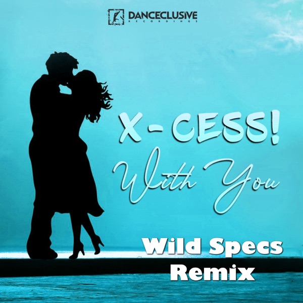 With You (Wild Specs Remix) [Remixes] - Single