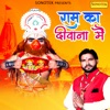 Ram Ka Deewana Main - Single