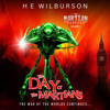 The Martian Diaries, Vol. 1: The Day of the Martians (The Martian Diaries: A Sequel to The War of the Worlds) (Unabridged) - H.E. Wilburson