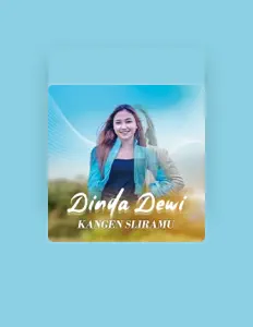 Ascolta Dinda Dewi, guarda video musicali, leggi la biografia, vedi le date del tour & altro!