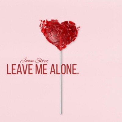 Leave Me Alone - Single