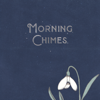 Morning Chimes - Evgeny Grinko