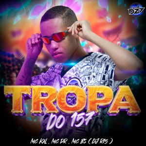 TROPA DO 157 (feat. MC BS & DJ R15)