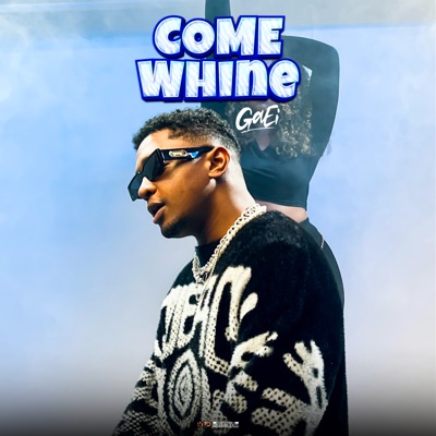 Come Whine - Single