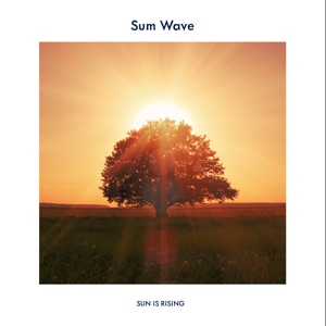 Sun Is Rising