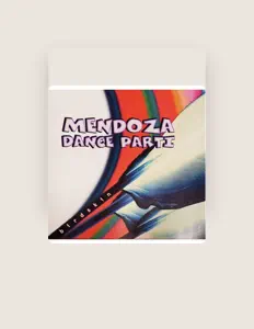 Escucha a Mendoza Dance Parti, mira videos musicales, lee su biografía, consulta las fechas de las gira y más.