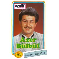 Esmerin Adı Oya — Azer Bülbül