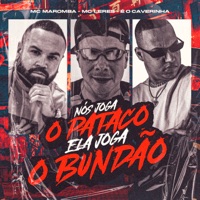 Nós Joga o Pataco, Ela Joga o Bundão - Single - É O CAVERINHA, MC LERES & Mc Maromba