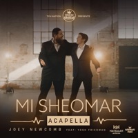 Mi Sheomar (feat. Yosh Friedman) [Acapella] - Single - Thank You Hashem & Joey Newcomb