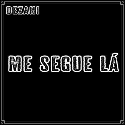 Me Segue Lá - Single