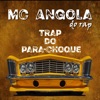 Trap do para - Choque (feat. DJ 2Q) - Single