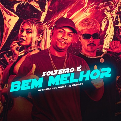 Solteiro É Bem Melhor - Single