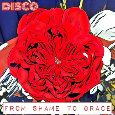 From Shame To Grace Part 1