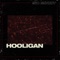 Hooligan - !SoMoody lyrics