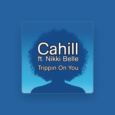 Listen to Cahill, watch music videos, read bio, see tour dates & more!