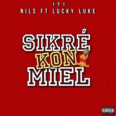 SIcré Kon Miel (feat. Lucky Luke & Nils) - Single