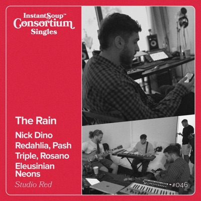The Rain (feat. Nick Dino, Redahlia, Pash, Triple, Rosano & Eleusinian Neons) - Single