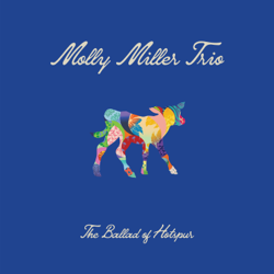 The Ballad of Hotspur - Molly Miller Trio Cover Art