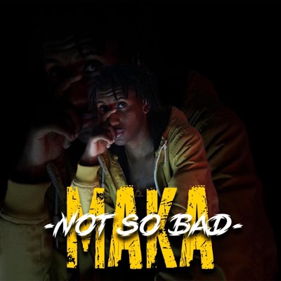 Maka (Not Só Bad) - Single