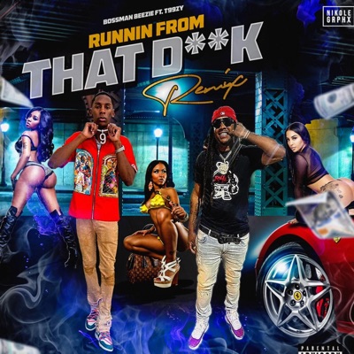 Runnin From That Dick (feat. T99zy) - Single