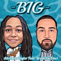 Big (feat. BrodieDaVinci) - Single - Adrienne Taylor