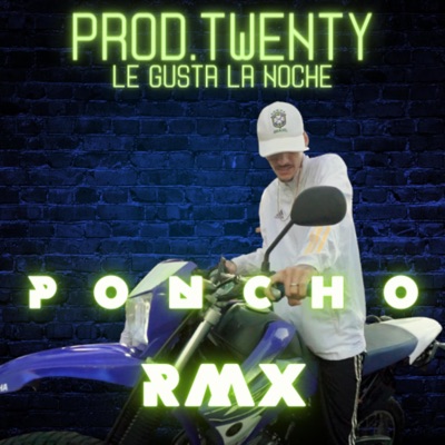 LE GUSTA LA NOCHE VS PONCHO RMX (feat. LUKITA HUESO, LOS TURROS & HUMO INTENSO) - Single