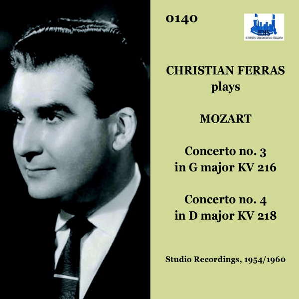 Mozart: Violin Concerto No. 3 in G Major, K. 216 & Violin Concerto No. 4 in D Major, K. 218 (Studio Recording)