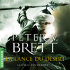 La Lance du désert - Peter V. Brett