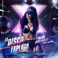 La Disco Exploto (feat. Jayb Prodigy) - Single - Yulaos