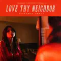 Love Thy Neighbor