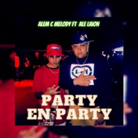 Party en Party (feat. Ale Laion) - Single - Alem c melody