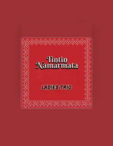 Ladies Trioを聴いたり、ミュージックビデオを鑑賞したり、経歴やツアー日程などを確認したりしましょう！