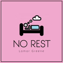 No Rest Lamar Greene