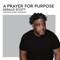 A Prayer for Purpose (feat. Darryl Woodson) - Gerald Scott lyrics