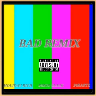 Bad (feat. 24 Kartz & Disco Black) [Remix] [Remix] - Single