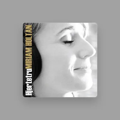 Listen to Miriam Holtan, watch music videos, read bio, see tour dates & more!