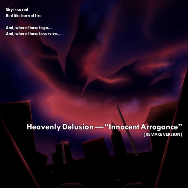 Heavenly Delusion — “Innocent Arrogance” (Remake Version) - Single