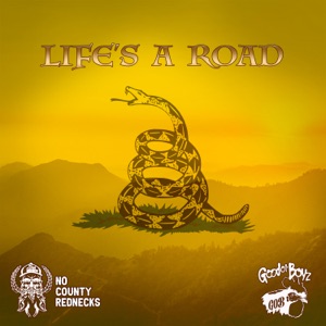 Life's a Road (feat. No County Rednecks) - Single