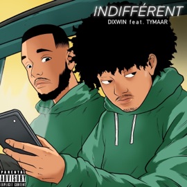 indifférent (feat. Tymaar) Dixwin