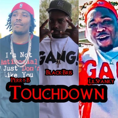 Touchdown (feat. Black Bris x Lil Spanky) - Single