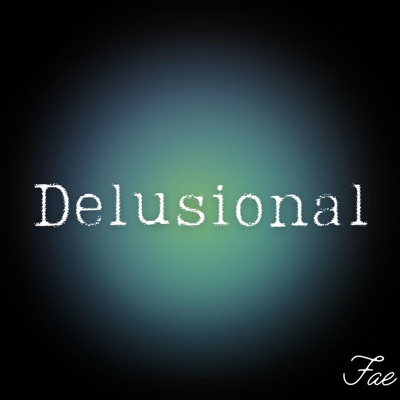 Delusional - Single