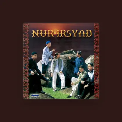 Listen to Nur Irsyad, watch music videos, read bio, see tour dates & more!