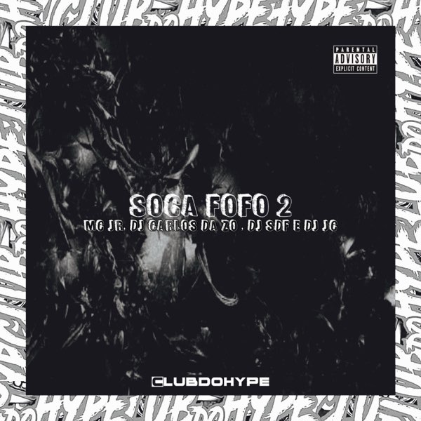 SOCA FOFO 2 – Song by Club do hype, DJ SDF, DJ JC, MC JR ORIGINAL & DJ  Carlos Da ZO – Apple Music